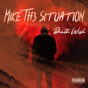 Album Death Wish (Explicit) from Mike Th3 Situation
