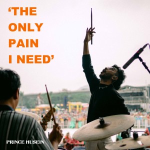 Album The Only Pain I Need from Prince Husein