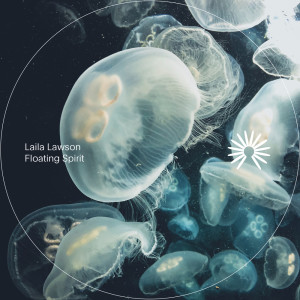 Listen to Floating Spirit song with lyrics from Laila Lawson