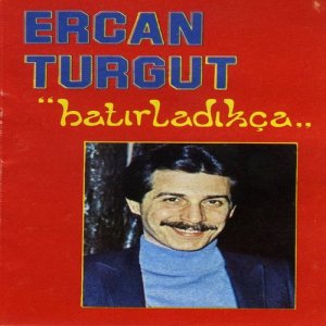 Ercan Turgut的專輯Hatırladıkça
