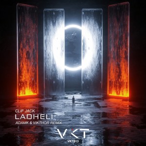 收听Clif Jack的Ladheli (AdamK, Vikthor Remix)歌词歌曲