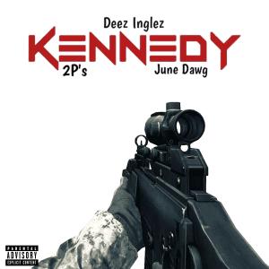 June Dawg的專輯Kennedy (feat. 2P's & June Dawg) [Explicit]