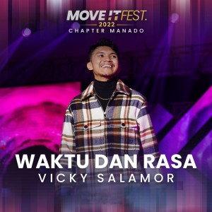 Listen to Waktu Dan Rasa (Move It Fest 2022 Chapter Manado) song with lyrics from Vicky Salamor
