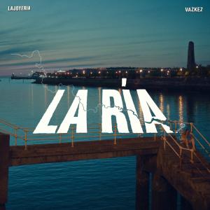 收聽Vazkez的La Ría歌詞歌曲