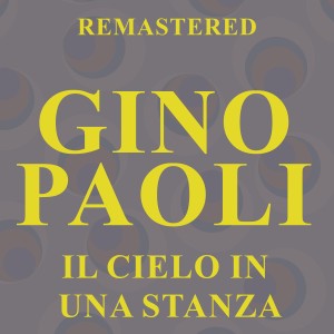 Gino Paoli的專輯Il cielo in una stanza (Remastered)