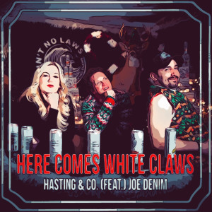 收聽Hasting的Here Comes White Claws歌詞歌曲