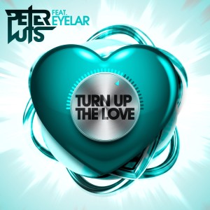 ดาวน์โหลดและฟังเพลง Turn Up the Love (Raf Theunis Remix) พร้อมเนื้อเพลงจาก Peter Luts