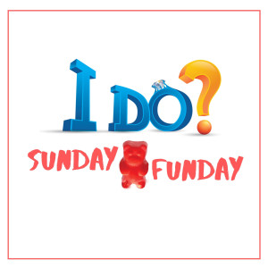 Dengarkan Sunday Funday (Explicit) lagu dari I Do? dengan lirik
