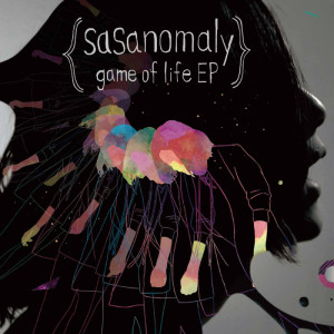 ดาวน์โหลดและฟังเพลง Game of Life พร้อมเนื้อเพลงจาก sasanomaly
