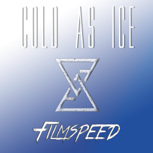 收聽Filmspeed的Cold as Ice歌詞歌曲
