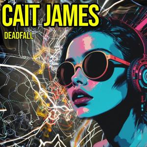 收聽Cait James的DeadFall (Hypnosphere Remix)歌詞歌曲