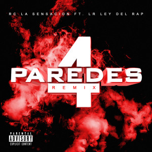 Dengarkan lagu 4 Paredes (Remix) (Explicit) (Remix|Explicit) nyanyian Rc La Sensacion dengan lirik