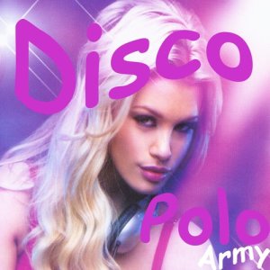 收聽Disco Polo Army的Polo Disco 205歌詞歌曲