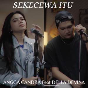 Angga Candra的專輯Sekecewa Itu