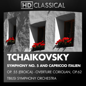 อัลบัม Tchaikovsky: Symphony No. 5 and Capriccio Italien ศิลปิน Tbilisi Symphony Orchestra