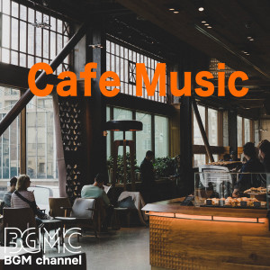 Album Cafe Music oleh BGM channel