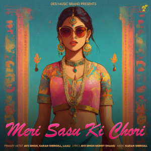 Album Meri Sasu Ki Chori oleh Avii Singh