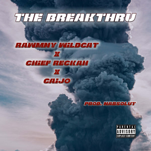 ดาวน์โหลดและฟังเพลง The Breakthru (Explicit) พร้อมเนื้อเพลงจาก Rawmny Wildcat