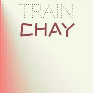 Dengarkan Train Chay lagu dari Chel Wassa dengan lirik