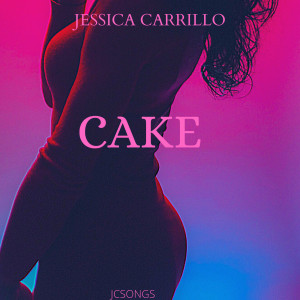 收聽Jessica Carrillo的Cake歌詞歌曲