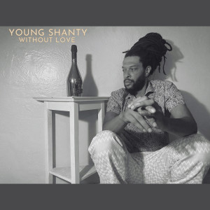 Album Without Love oleh Young Shanty