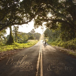 ดาวน์โหลดและฟังเพลง Problems in a Song พร้อมเนื้อเพลงจาก Dacota Muckey