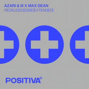 Azari & III的專輯Reckless (2024) (Extended)