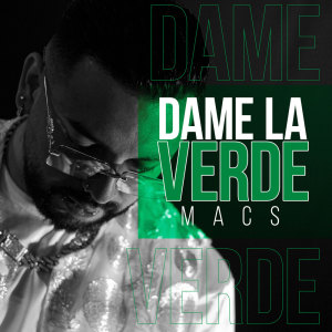 ดาวน์โหลดและฟังเพลง DAME LA VERDE (Explicit) พร้อมเนื้อเพลงจาก Macs