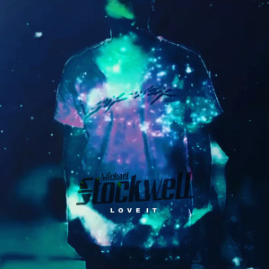 Listen to Love It (Explicit) song with lyrics from Michael Stockwell