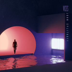 ดาวน์โหลดและฟังเพลง Vices (Explicit) พร้อมเนื้อเพลงจาก John Splithoff