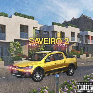 ดาวน์โหลดและฟังเพลง Saveiro 2 พร้อมเนื้อเพลงจาก IanMr