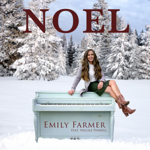 Listen to Noel song with lyrics from Emily Farmer