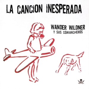 อัลบัม LA CANCION INESPERADA ศิลปิน Wander Wildner