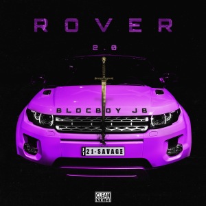 Rover 2.0 (feat. 21 Savage) dari BlocBoy JB