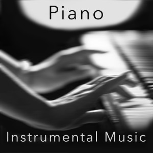Instrumental的專輯Piano: Instrumental Music