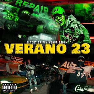 ดาวน์โหลดและฟังเพลง Verano 23 (feat. Menor Bronx) (Explicit) พร้อมเนื้อเพลงจาก Blacky Drippy