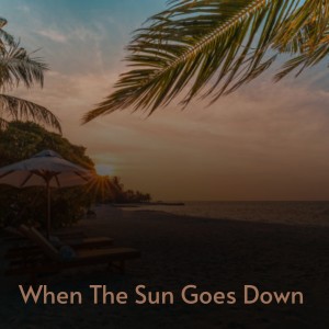 收聽Sinatra, Frank的When the Sun Goes Down歌詞歌曲