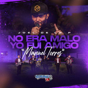 Album No Era Malo Yo Fui Amigo (Live) from Joel De La P