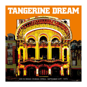 Album Live In Reims Cinema Opera from Tangerine Dream