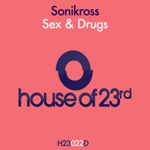 Sonikross的專輯Sex & Drugs