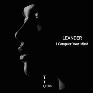 Listen to I Conquer Your Mind song with lyrics from Leander