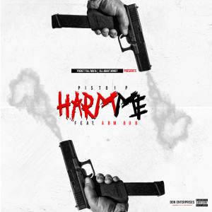 Listen to Harm Me (Explicit) song with lyrics from Pisto1 P