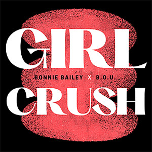 收聽Bonnie Bailey的Girl Crush歌詞歌曲