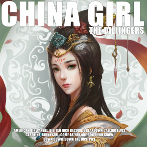 The Dillingers的专辑China Girl