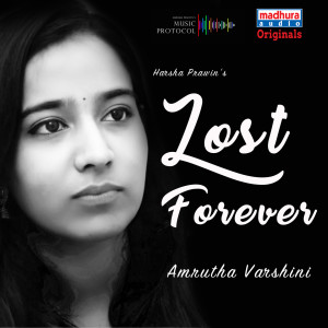 ดาวน์โหลดและฟังเพลง Lost Forever พร้อมเนื้อเพลงจาก Amrutha Varshini