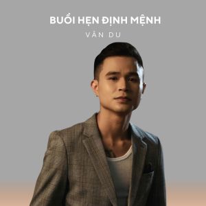 Album Buổi Hẹn Định Mệnh from Vân Du