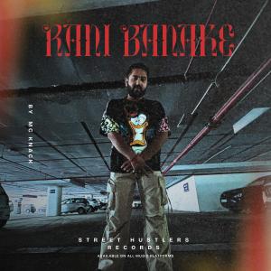 Street Hustler Record的專輯Rani Banake (feat. Mc Knack)
