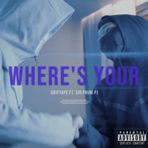 Listen to Where's your (Explicit) song with lyrics from GRIPTAPE