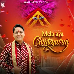 Listen to Mela Aya Chintapurni Da song with lyrics from Lovish Love