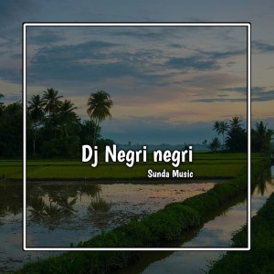 Sunda Music的专辑Dj Negri Negri (Cover)